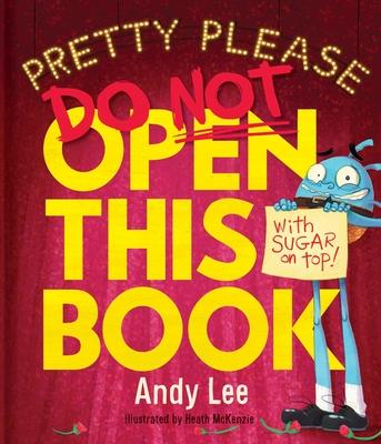 Pretty Please Do Not Open This Book