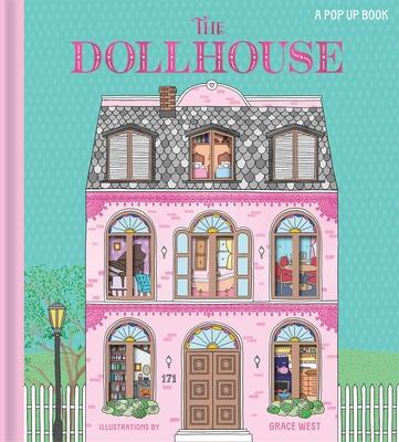 The Dollhouse: A Pop-Up Book: Pop-Up and Lift-The-Flap Book