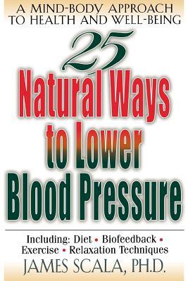 25 Natural Ways to Lower Blood Pressure