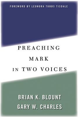 Preaching Mark in Two Voices