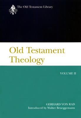 Old Testament Theology Volume 2: The Theology of Israel's Prophetic Traditions