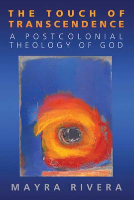 Touch of Transcendence: A Postcolonial Theology of God