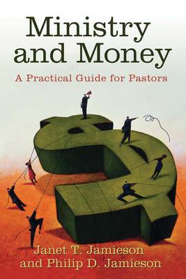 Ministry and Money: A Practical Guide for Pastors