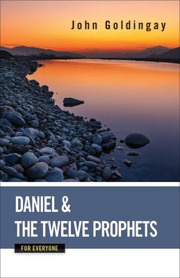 Daniel and the Twelve Prophets for Everyone