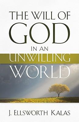 The Will of God in an Unwilling World