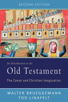 An Introduction to the Old Testament: The Canon and Christian Imagination