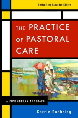 The Practice of Pastoral Care, Rev. and Exp. Ed