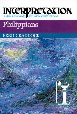 Philippians: Interpretation: A Bible Commentary for Teaching and Preaching