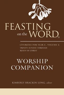 Feasting on the Word Worship Companion, Year C, Volume 2