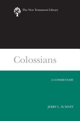 Colossians: A Commentary