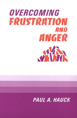 Overcoming Frustration and Anger,