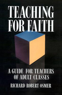Teaching for Faith: A Guide for Teachers of Adult Classes Subscription