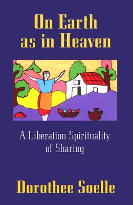 On Earth as in Heaven: A Liberation Spirituality of Sharing Subscription