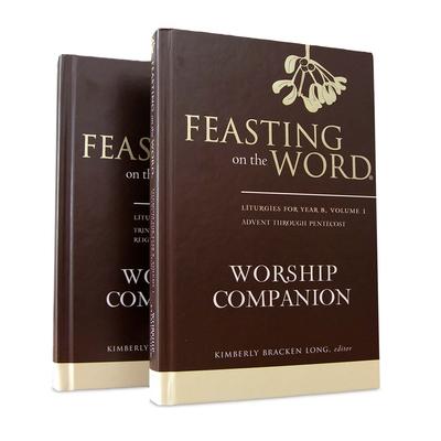 Feasting on the Word Worship Companion, Year B - Two-Volume Set: Liturgies for Year B