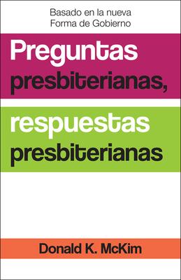 Presbyterian Questions, Presbyterian Answers, Spanish Edition