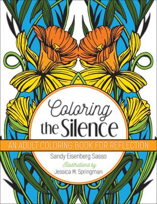 Coloring the Silence: An Adult Coloring Book for Reflection