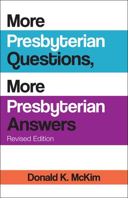 More Presbyterian Questions, More Presbyterian Answers, Revised Edition