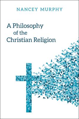 A Philosophy of the Christian Religion: Conflict, Faith, and Human Life