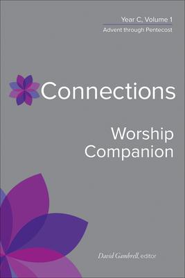 Connections Worship Companion, Year C, Vol. 1