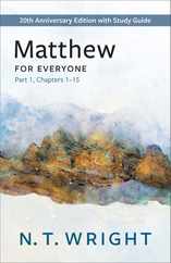 Matthew for Everyone, Part 1: 20th Anniversary Edition with Study Guide, Chapters 1-15 Subscription