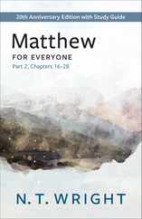 Matthew for Everyone, Part 2: 20th Anniversary Edition with Study Guide, Chapters 16-28 Subscription