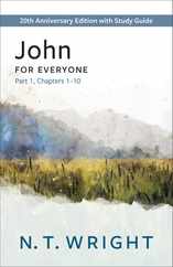 John for Everyone, Part 1: 20th Anniversary Edition with Study Guide, Chapters 1-10 Subscription