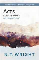 Acts for Everyone, Part 2: 20th Anniversary Edition with Study Guide, Chapters 13- 28 Subscription