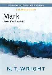 Mark for Everyone, Enlarged Print: 20th Anniversary Edition with Study Guide Subscription