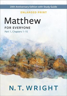 Matthew for Everyone, Part 1, Enlarged Print