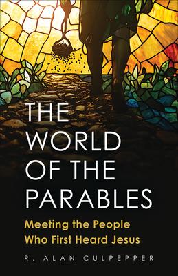 The World of the Parables: Meeting the People Who First Heard Jesus Subscription
