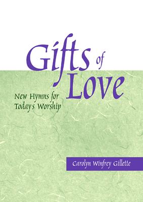 Gifts of Love: New Hymns for Today's Worship