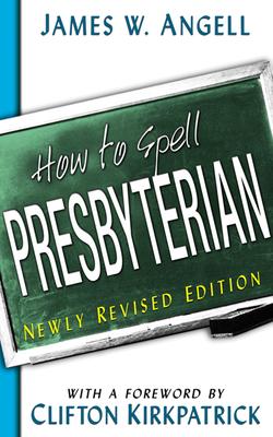 How to Spell Presbyterian