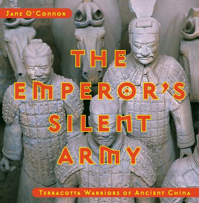 The Emperor's Silent Army: Terracotta Warriors of Ancient China