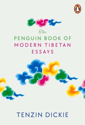 The Penguin Book of Modern Tibetan Essays