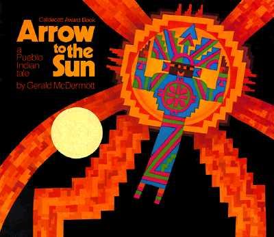 Arrow to the Sun: A Pueblo Indian Tale