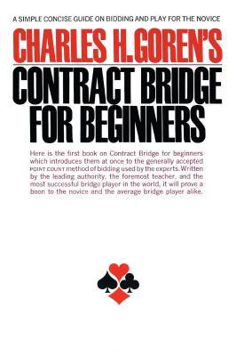 Contract Bridge for Beginners: A Simple Concise Guide for the Novice (Including Point Count Bidding)