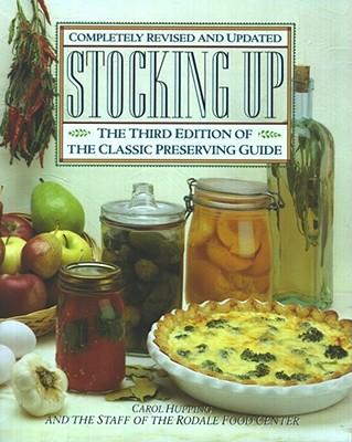 Stocking Up: The Third Edition of America's Classic Preserving Guide