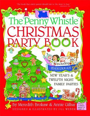 Penny Whistle Christmas Party Book: Including Hanukkah, New Year's, and Twelfth Night Family Parties