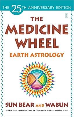 The Medicine Wheel: Earth Astrology