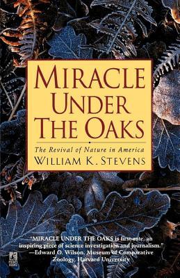 Miracle Under the Oaks: The Revival of Nature in America