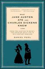 What Jane Austen Ate and Charles Dickens Knew: From Fox Hunting to Whist-The Facts of Daily Life in Nineteenth-Century England Subscription