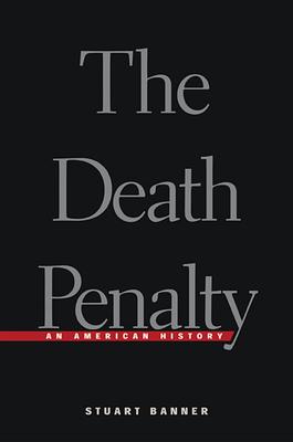 The Death Penalty: An American History