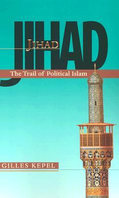 Jihad: The Trail of Political Islam