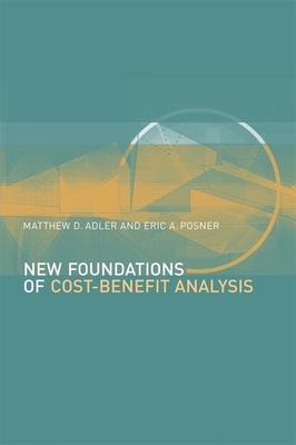 New Foundations of Cost-Benefit Analysis