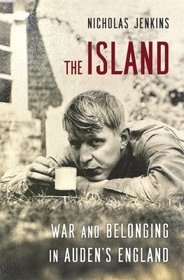 The Island: War and Belonging in Auden's England