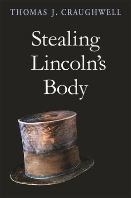 Stealing Lincoln's Body