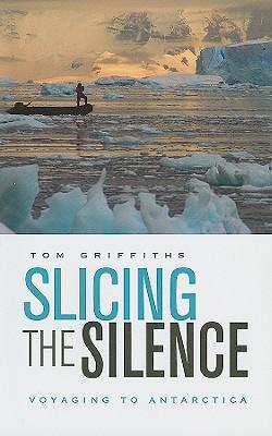 Slicing the Silence: Voyaging to Antarctica