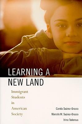 Learning a New Land: Immigrant Students in American Society