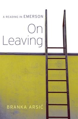 On Leaving: A Reading in Emerson