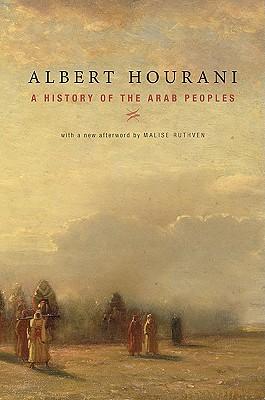 A History of the Arab Peoples: With a New Afterword